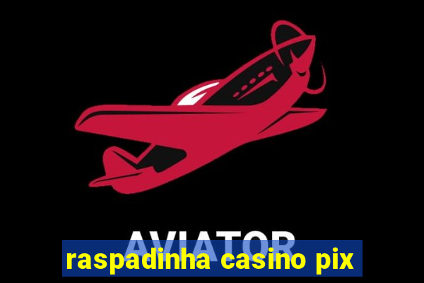 raspadinha casino pix